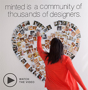 Minted is a community of thousands of designers.