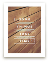 Some Things Take Time Art Prints