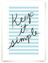 Keep It Simple Art Prints