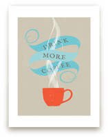 Drink More Coffee  Art Prints
