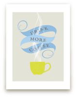 Drink More Coffee  Art Prints