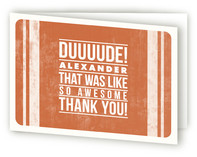 Duuuude! Adult Thank You Greeting Cards