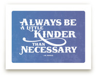 A Little Kinder Art Prints
