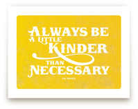 A Little Kinder Art Prints