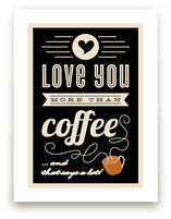 More Than Coffee Art Prints