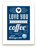 More Than Coffee Art Prints