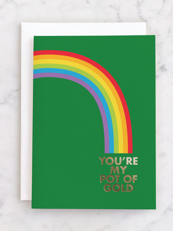 You're My Pot of Gold