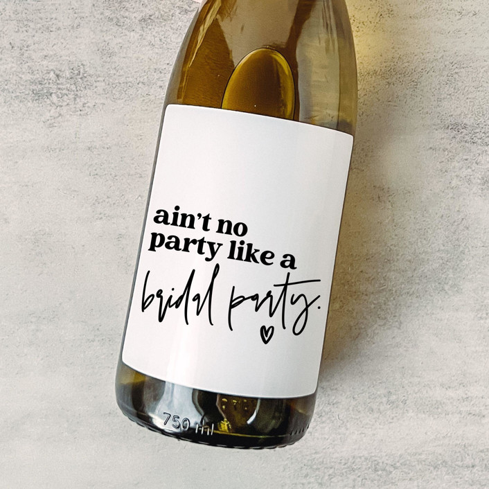 Bridesmaid Gift Wine Label | Ain't No Party Like a Bridal Party