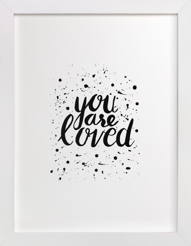 You Are Loved Wall Art Prints by Joanne James Minted