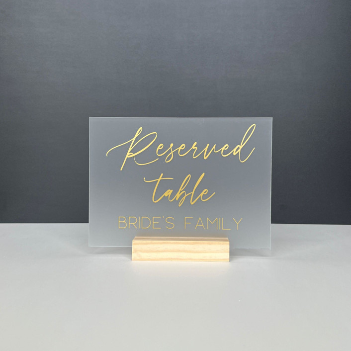 Frosted Acrylic Reserved For Bride's Family Sign, Gold Lettering And