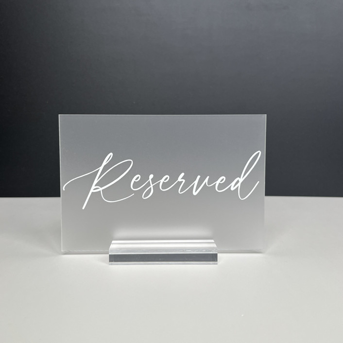 Frosted Acrylic Reserved Sign, White Lettering And Acrylic Base Wedding