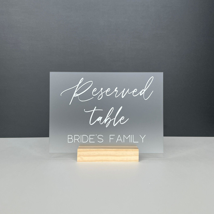 Frosted Acrylic Reserved For Bride's Family Sign, White Lettering And