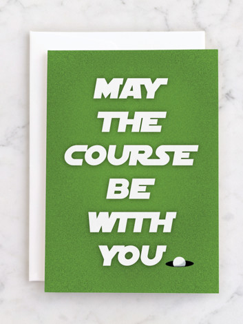 May the course be with you